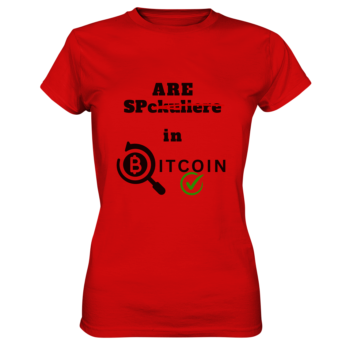 SPARE in BITCOIN -  (Version "nicht spekulieren", Lupe, grüner Haken) - LADIES COLLECTION 21% automat. Rabatt bis zum Halving 2024 - Ladies Premium Shirt