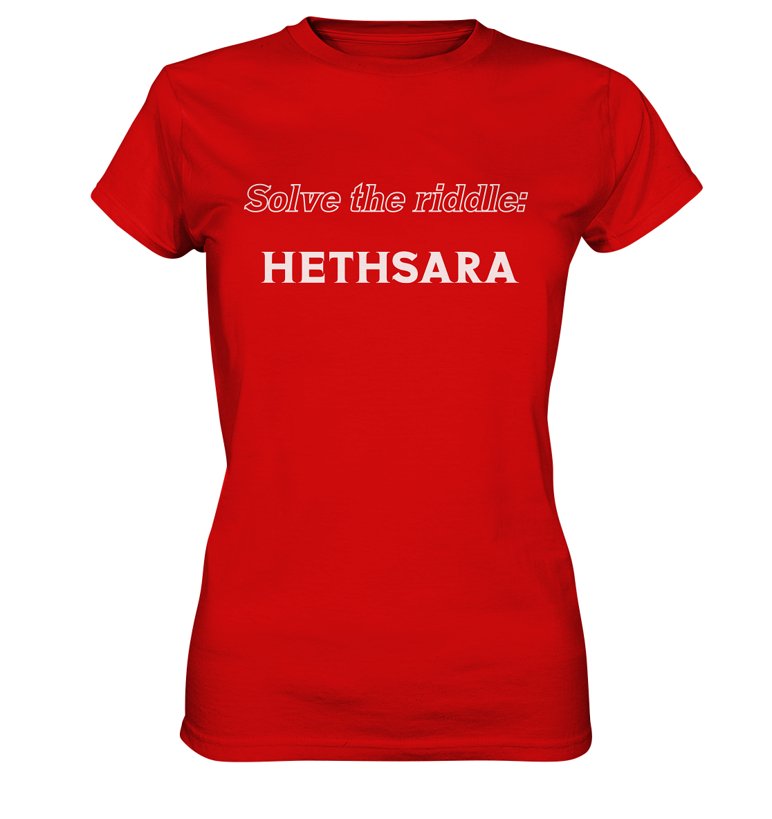 SOLVE THE RIDDLE - HETHSARA  (Ladies)  - Ladies Premium Shirt