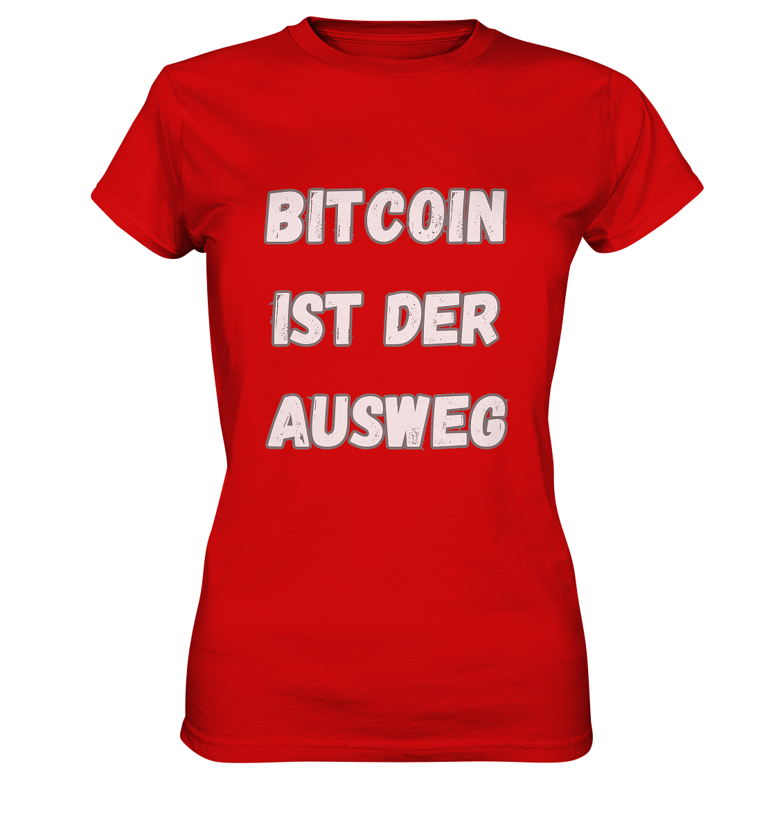 BITCOIN IST DER AUSWEG - LADIES COLLECTION 21% automat. Rabatt bis zum Halving 2024  - Ladies Premium Shirt