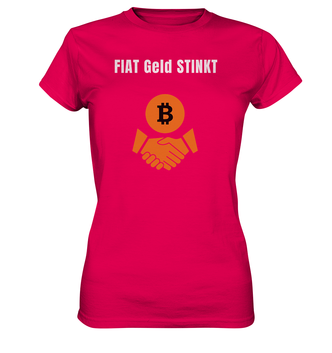FIAT Geld STINKT (Ladies Collection 21% Rabatt bis zum Halving 2024) - Ladies Premium Shirt