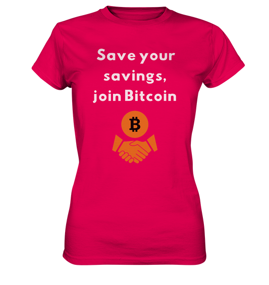 Save your savings join Bitcoin (Ladies Collection 21% Rabatt bis zum Halving 2024) - Ladies Premium Shirt