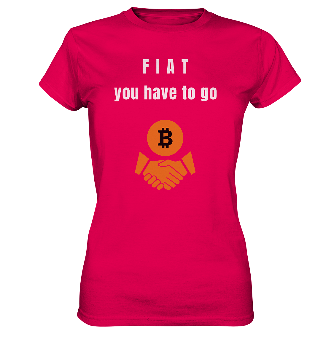FIAT you have to go (Ladies Collection 21% Rabatt bis zum Halving 2024)  - Ladies Premium Shirt