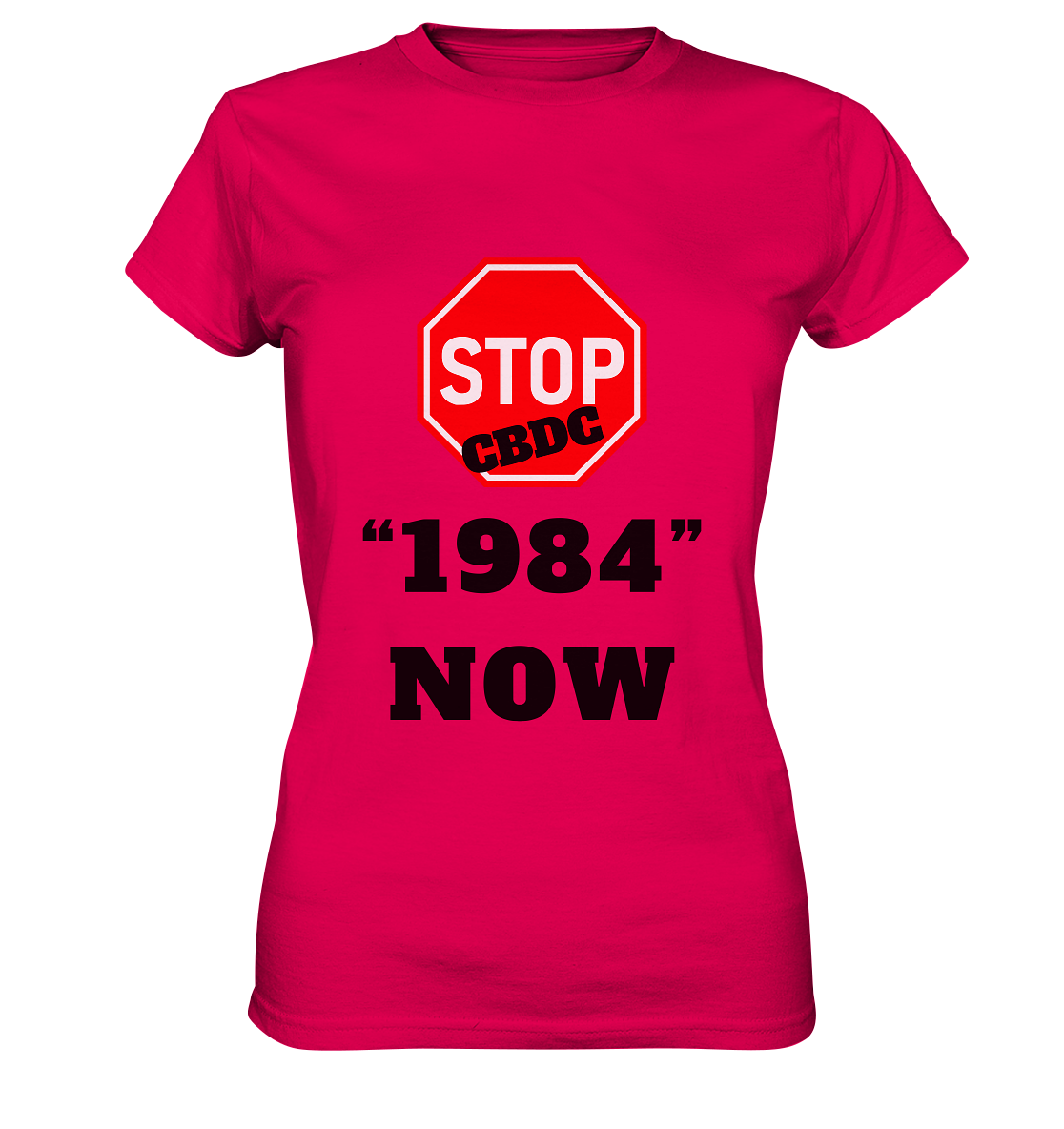 STOP CBDC "1984" NOW - LADIES COLLECTION 21% automat. Rabatt bis zum Halving 2024  - Ladies Premium Shirt