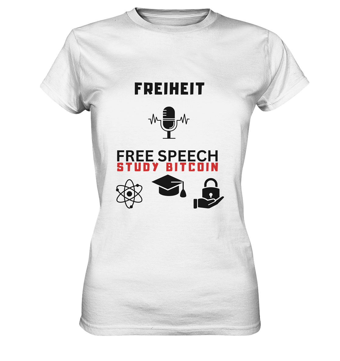 FREIHEIT (Mikrofon) FREE SPEECH, STUDY BITCOIN (3 Grafiken) - LADIES COLLECTION 21% automat. Rabatt bis zum Halving 2024   - Ladies Premium Shirt