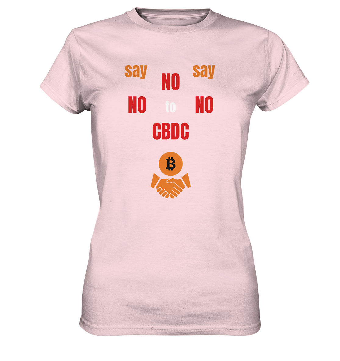 say NO NO NO to CBDC - orange / weiss / rot (Ladies Collection 21% Rabatt bis zum Halving 2024) - Ladies Premium Shirt