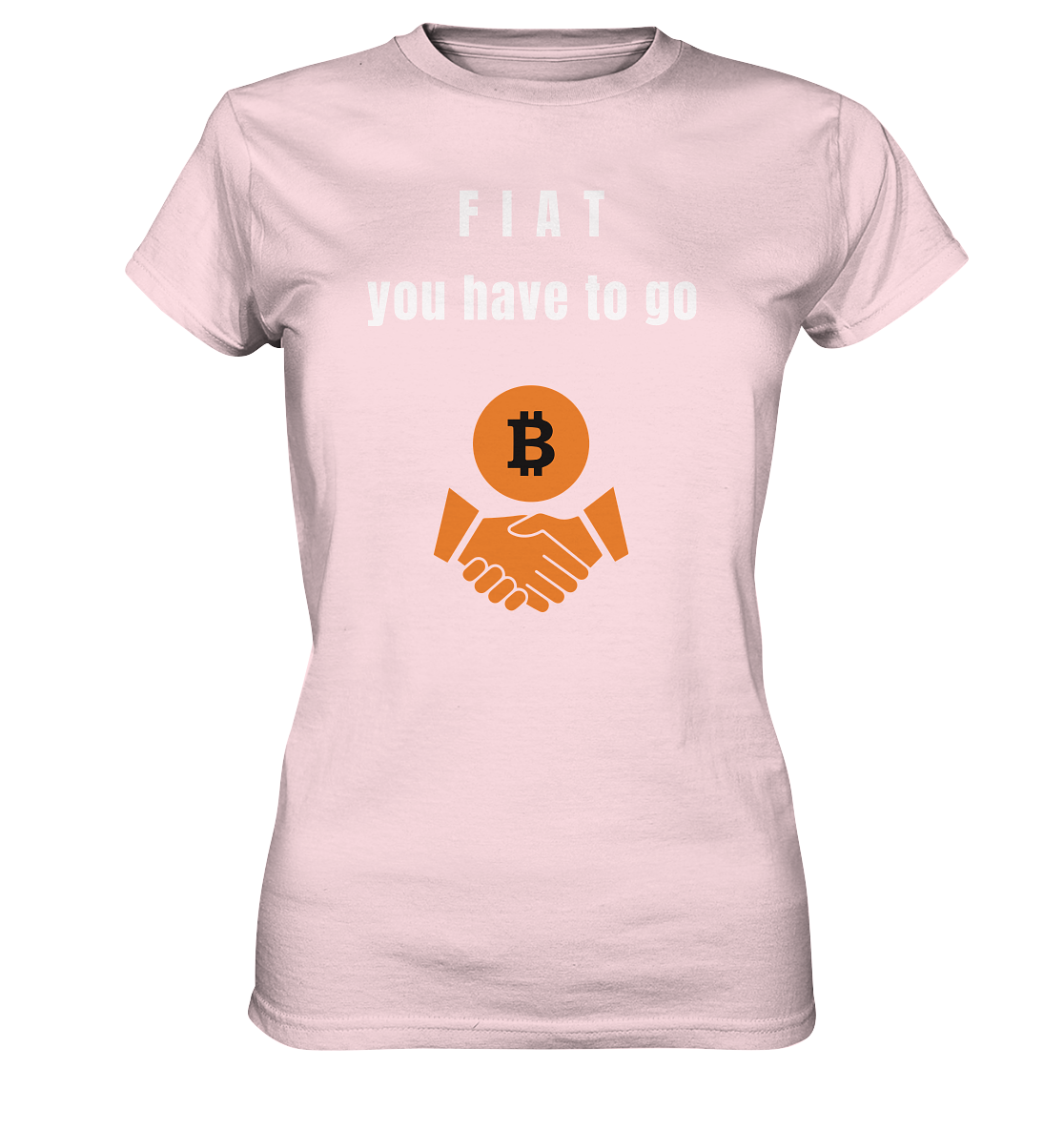 FIAT you have to go (Ladies Collection 21% Rabatt bis zum Halving 2024)  - Ladies Premium Shirt