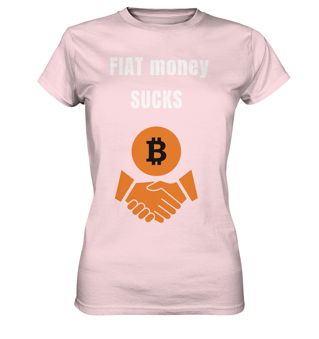 FIAT money SUCKS (Ladies Collection 21% Rabatt bis zum Halving 2024)   - Ladies Premium Shirt