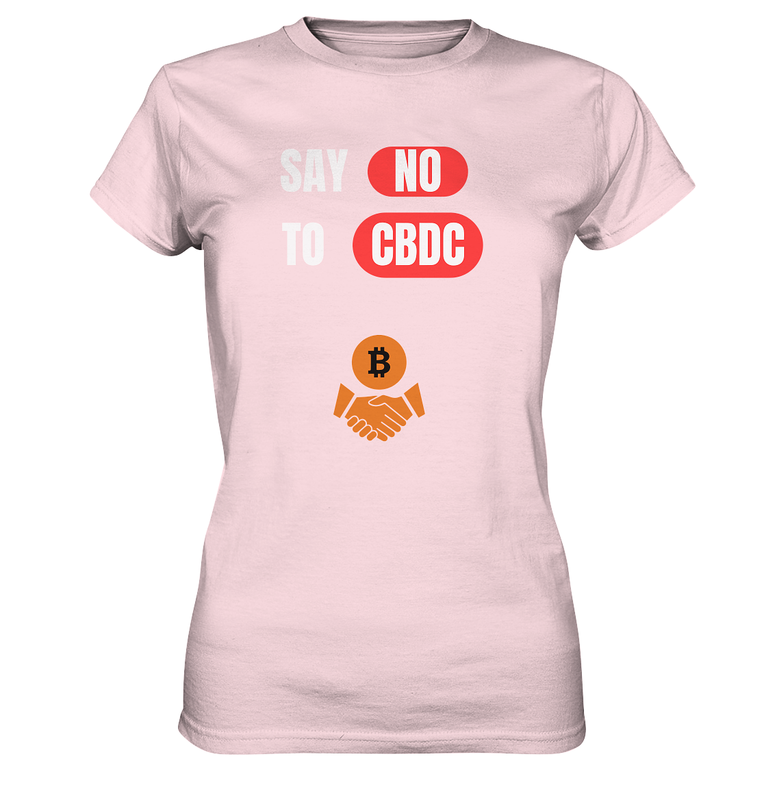 SAY NO TO CBDC - Variante (Ladies Collection 21% Rabatt bis zum Halving 2024)  - Ladies Premium Shirt