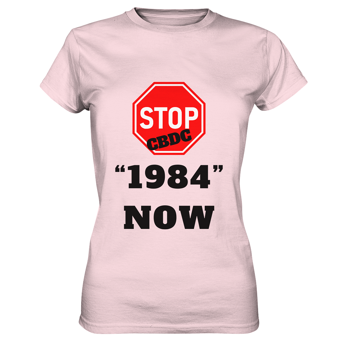 STOP CBDC "1984" NOW - LADIES COLLECTION 21% automat. Rabatt bis zum Halving 2024  - Ladies Premium Shirt