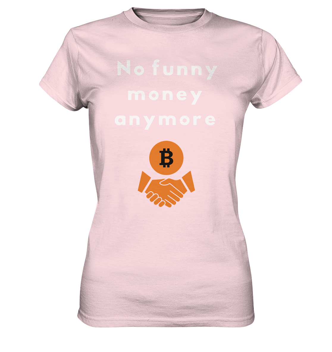 No funny money anymore (Ladies Collection 21% Rabatt bis zum Halving 2024) - Ladies Premium Shirt