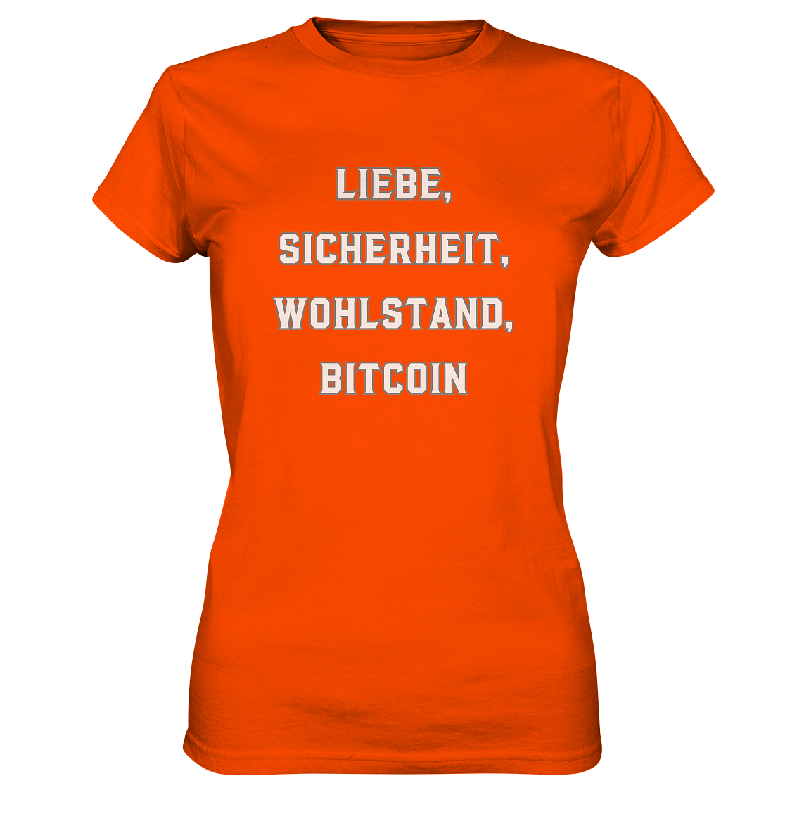 LIEBE, SICHERHEIT, WOHLSTAND, BITCOIN - Ladies Collection  - Ladies Premium Shirt