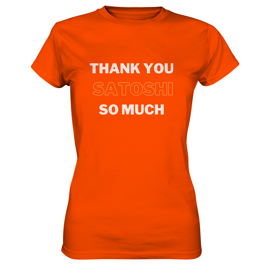 THANK YOU SO MUCH SATOSHI - LADIES COLLECTION 21% automat. Rabatt bis zum Halving 2024 - Ladies Premium Shirt