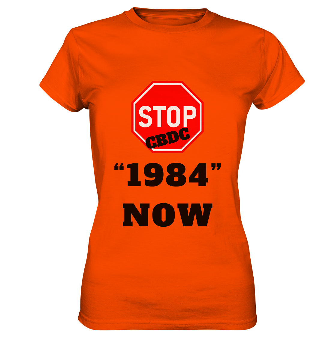 STOP CBDC "1984" NOW - LADIES COLLECTION 21% automat. Rabatt bis zum Halving 2024  - Ladies Premium Shirt