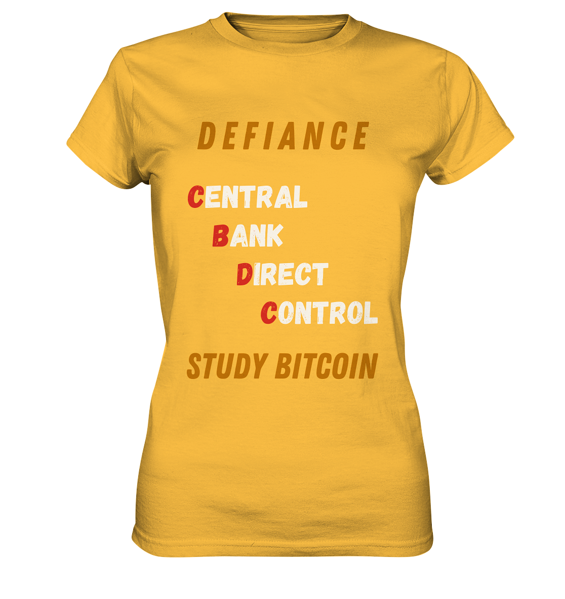 CENTRAL BANK DIRECT CONTROL -DEFIANCE - STUDY BITCOIN (Ladies Collection 21% Rabatt bis zum Halving 2024)   - Ladies Premium Shirt