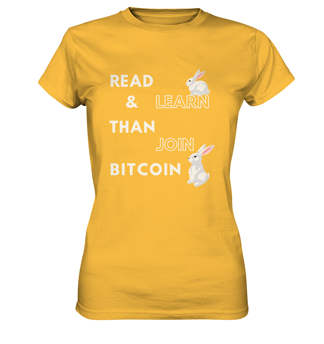 READ & LEARN THAN JOIN BITCOIN - Bunny Version - Ladies Collection  - Ladies Premium Shirt