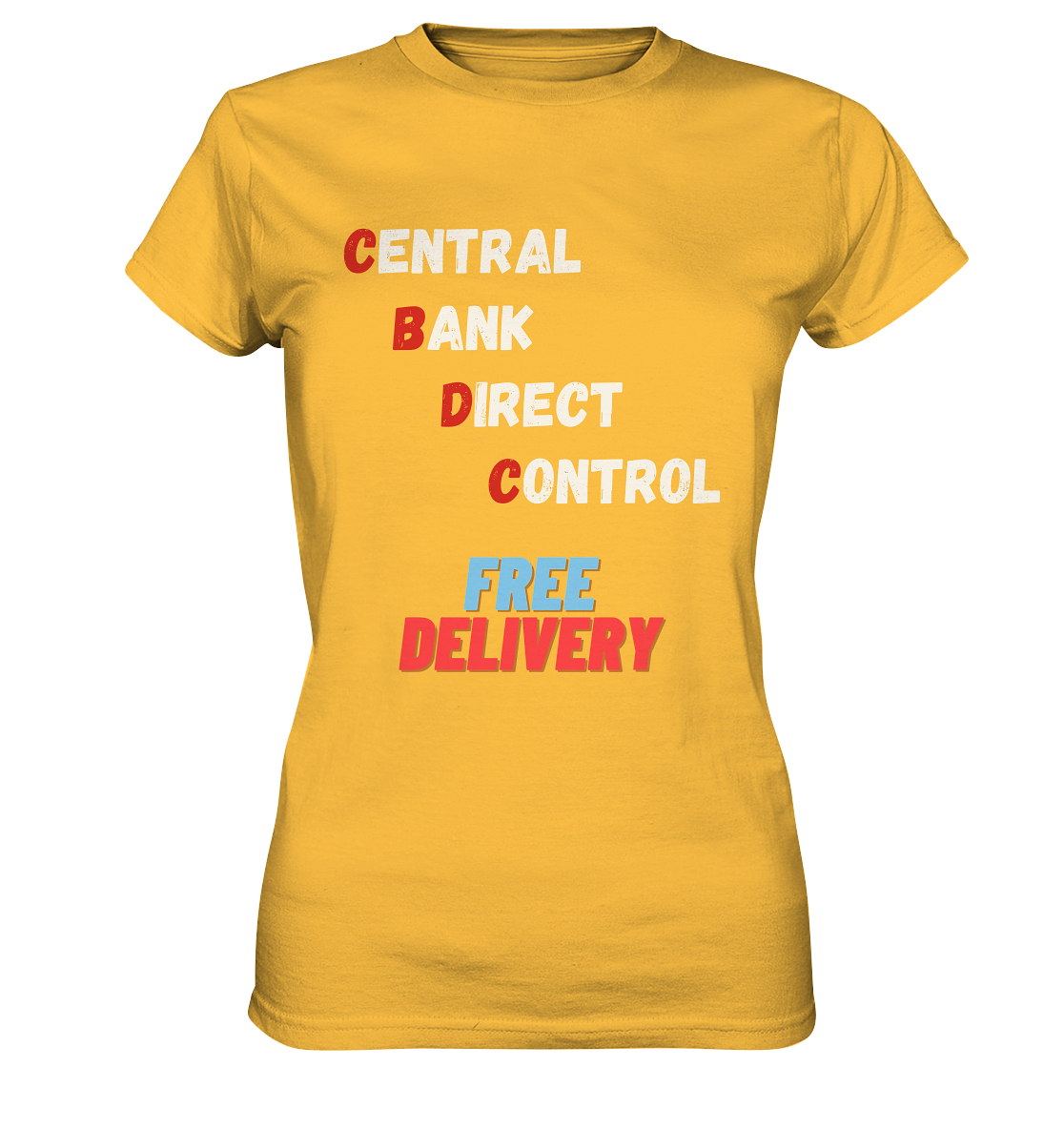 CENTRAL BANK DIRECT CONTROL - FREE DELIVERY (Ladies Collection 21% Rabatt bis zum Halving 2024)   - Ladies Premium Shirt