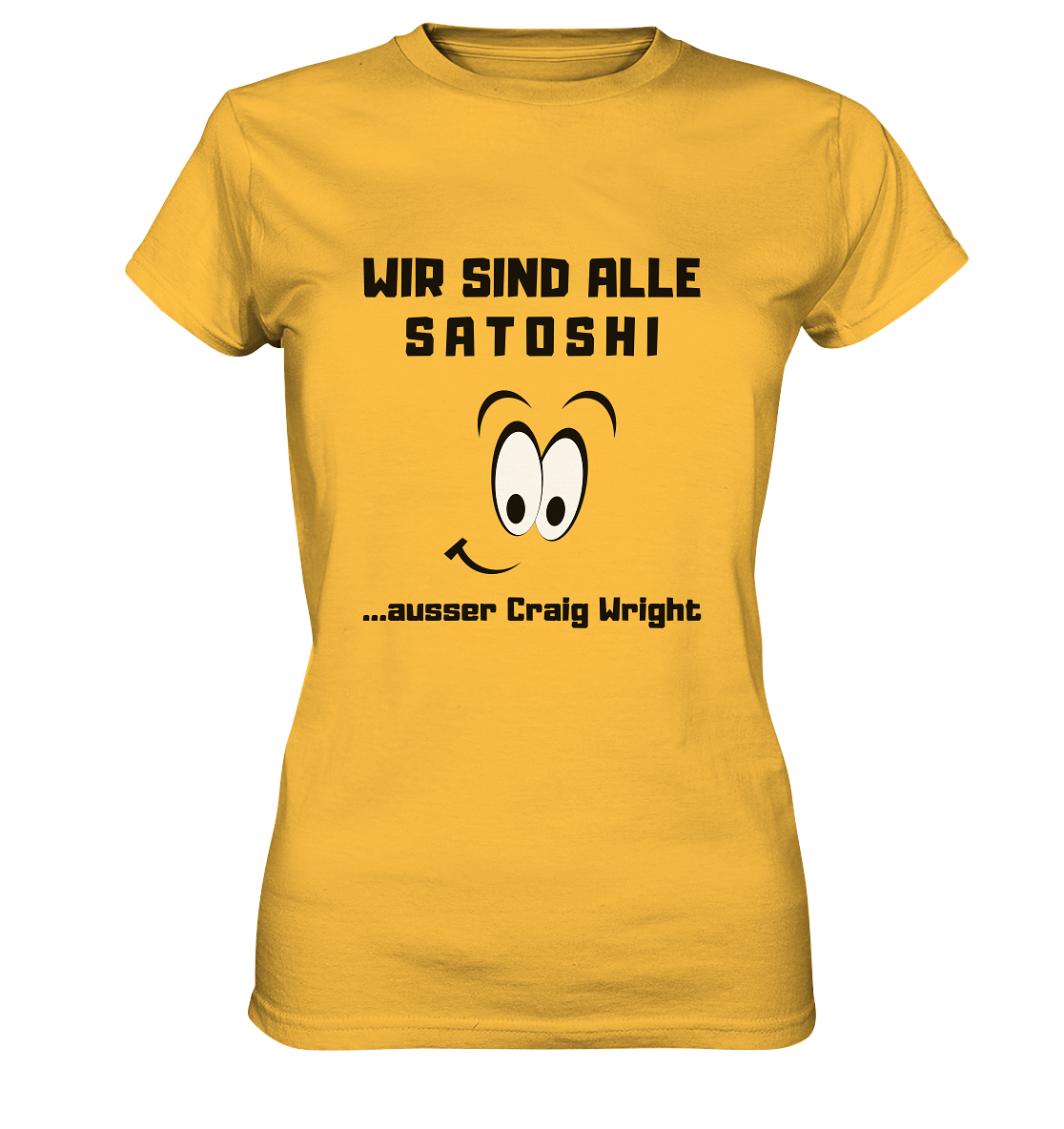WIR SIND ALLE SATOSHI ...ausser CRAIG WRIGHT - LADIES COLLECTION 21% automat. Rabatt bis zum Halving 2024  - Ladies Premium Shirt