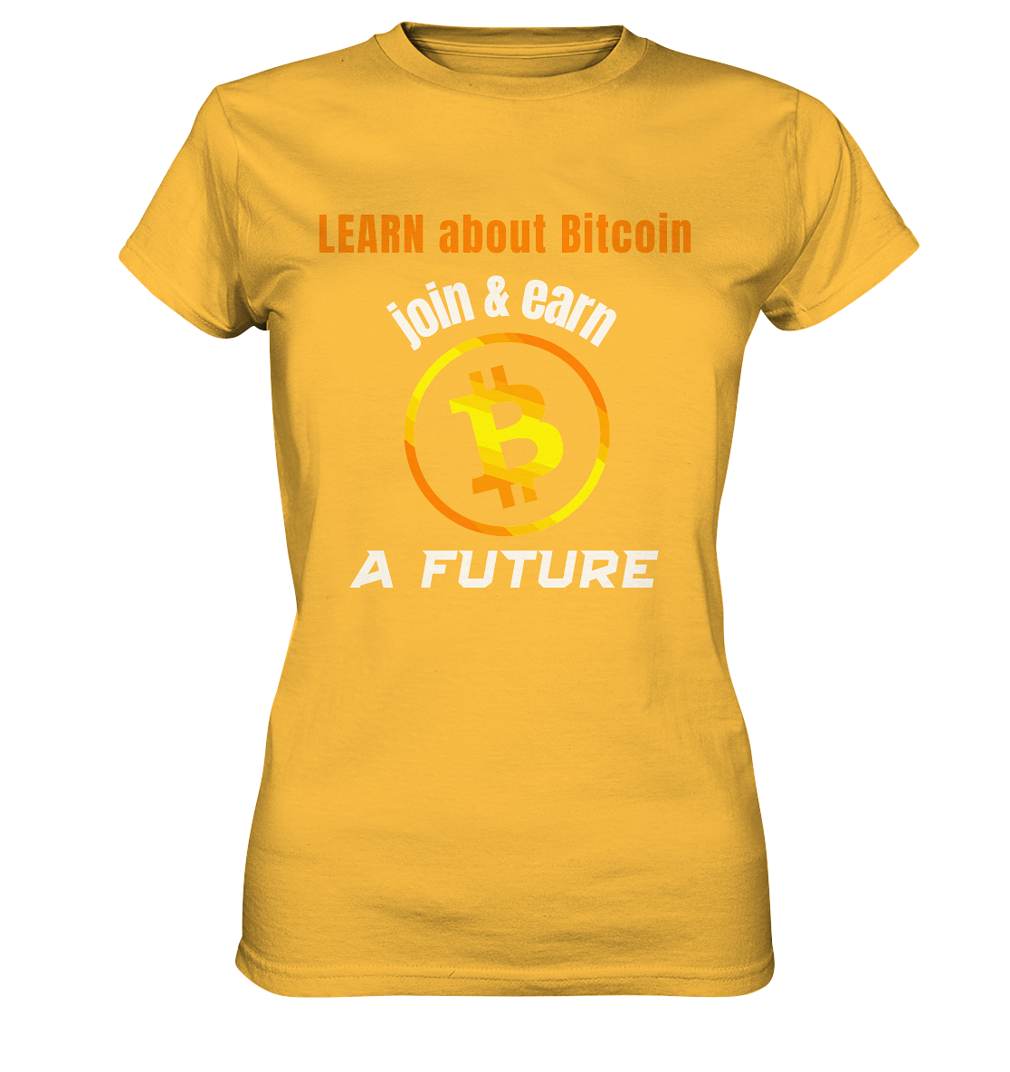 LEARN about BITCOIN join & earn A FUTURE - Ladies, Variante  - Ladies Premium Shirt