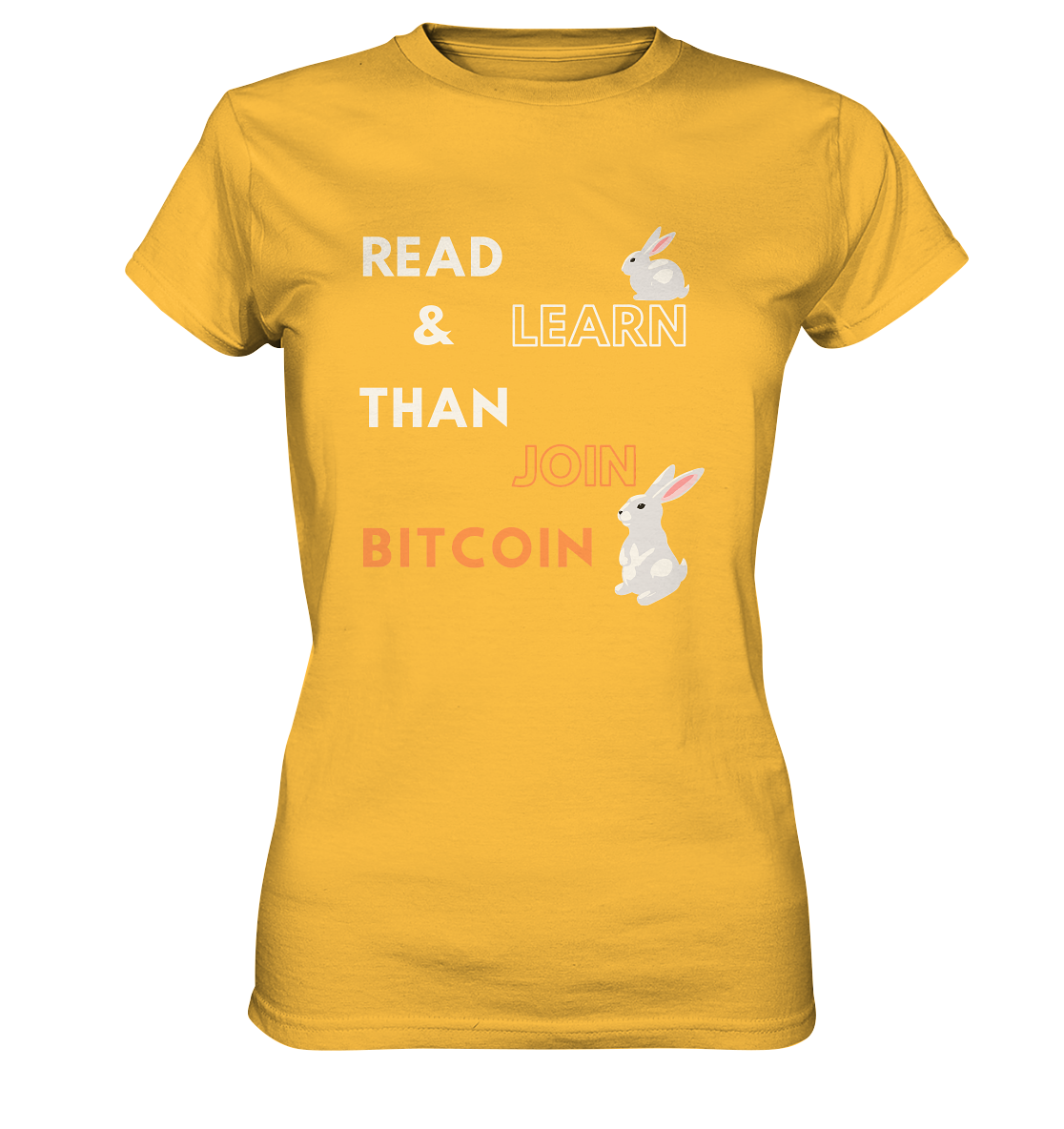 READ & LEARN THAN JOIN BITCOIN - white/orange Bunny Version - Ladies Collection - Ladies Premium Shirt