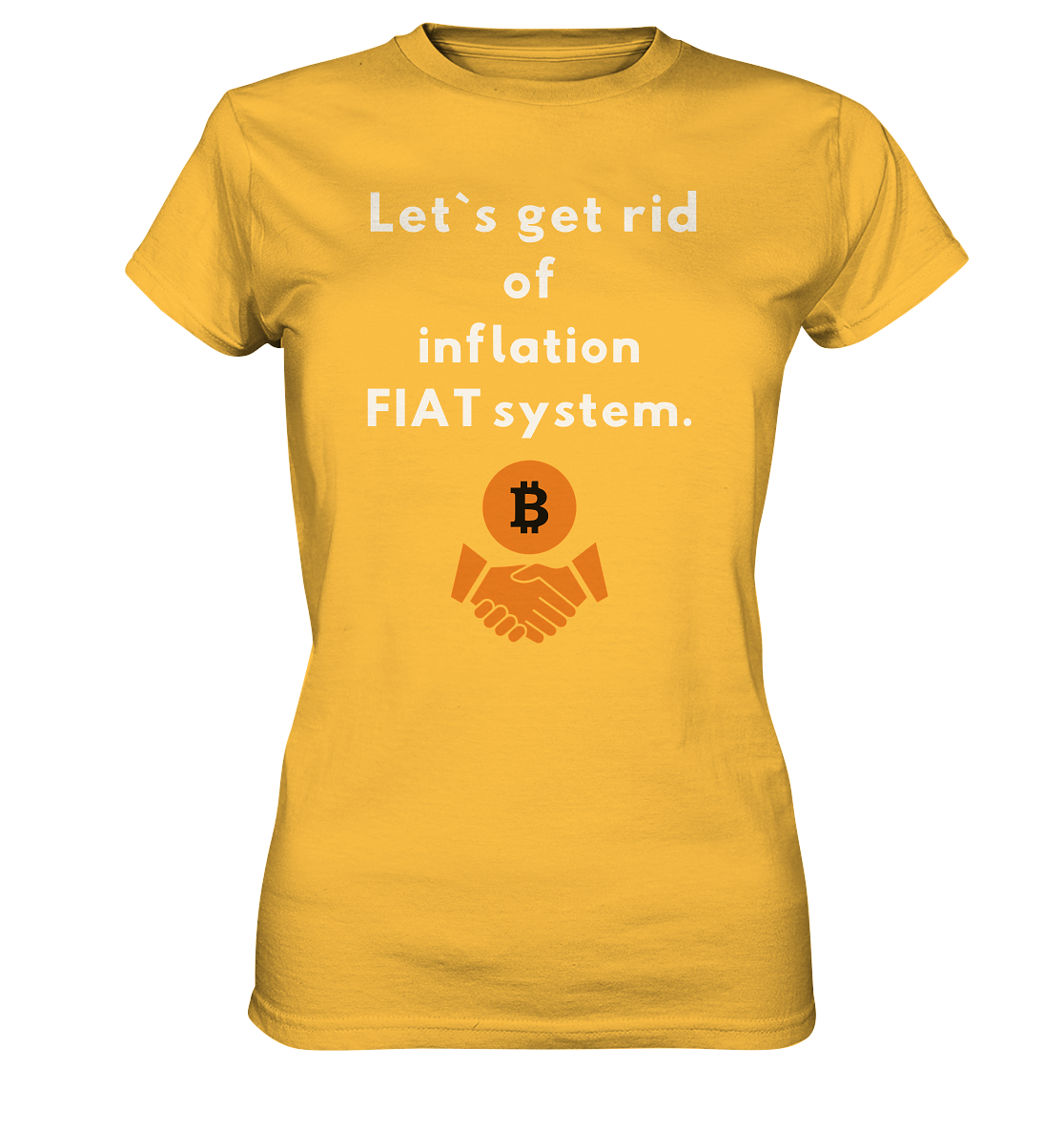 Let`s get rid of inflation FIAT system (Ladies Collection 21% Rabatt bis zum Halving 2024) - Ladies Premium Shirt