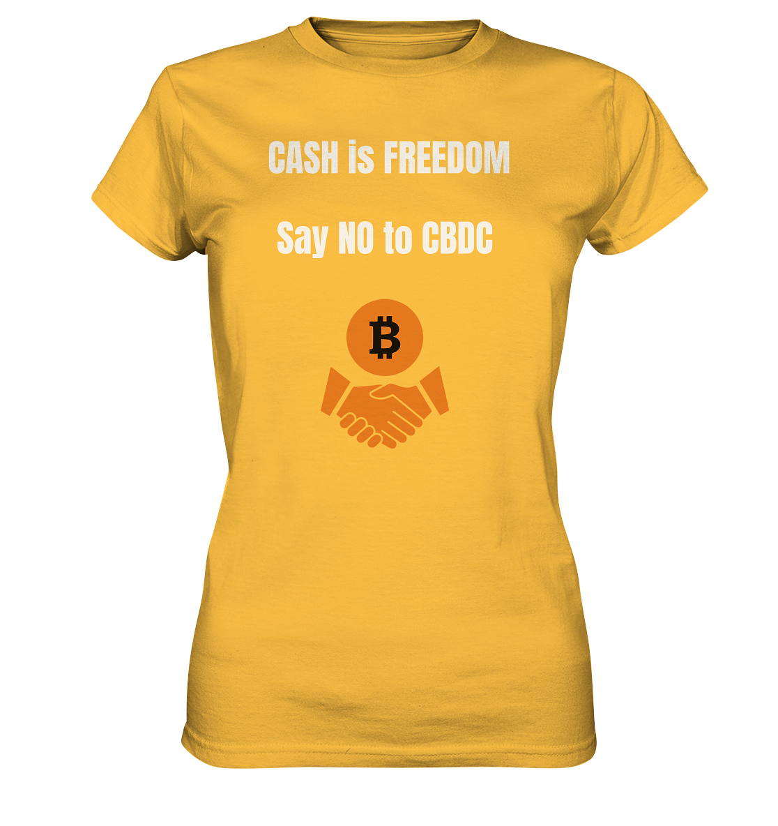 CASH is FREEDOM, Say NO to CBDC (Ladies Collection 21% Rabatt bis zum Halving 2024)  - Ladies Premium Shirt