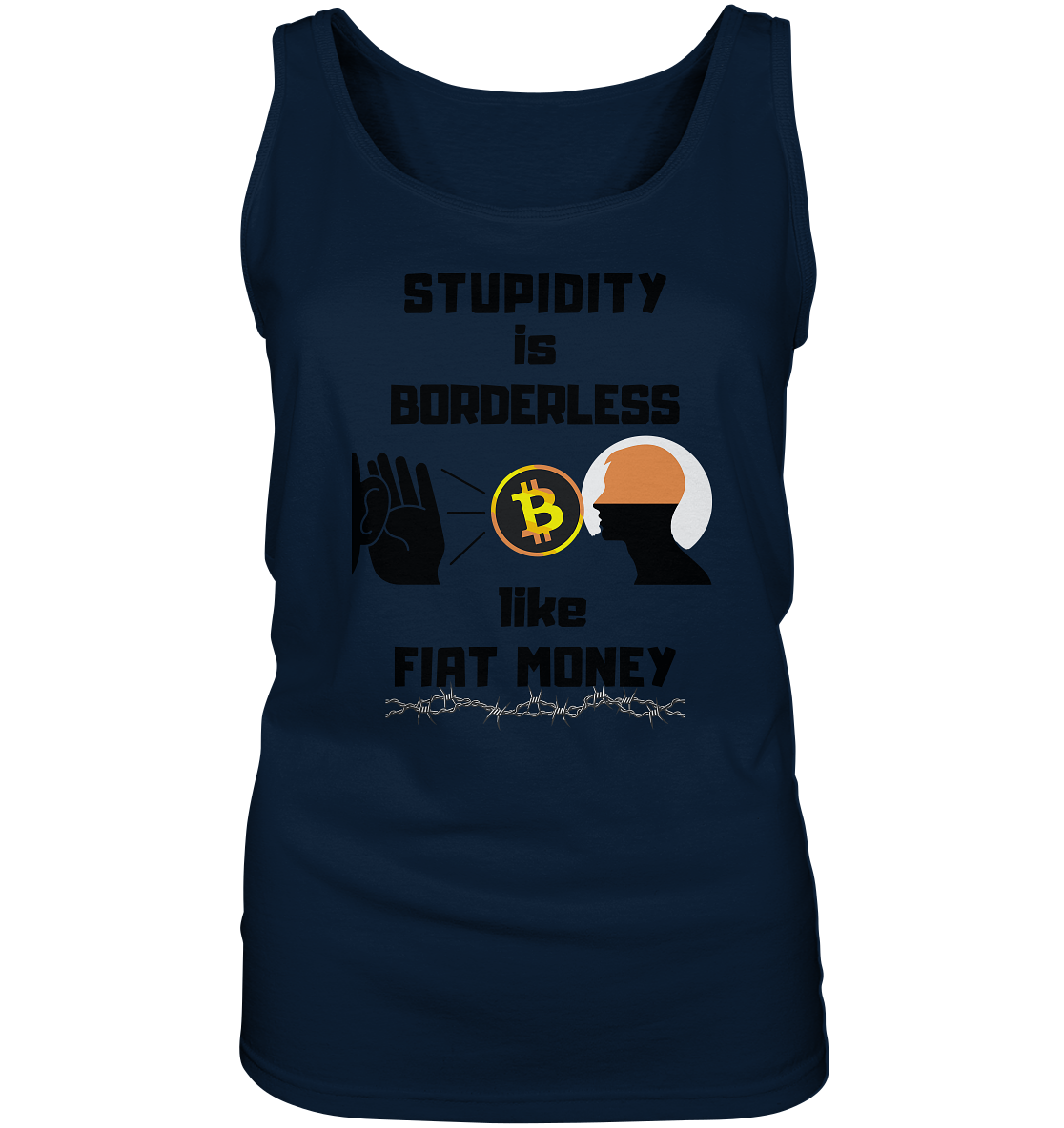 STUPIDITY is BORDERLESS like FIAT MONEY (Flüstern - BTC - Lauschen-Grafik) # Ladies Collection 21% Rabatt bis zum Halving 2024 - Ladies Tank-Top