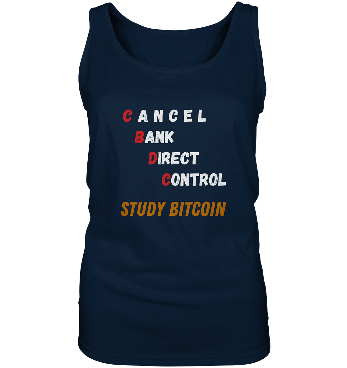 CBDC - CANCEL BANC DIRECT CONTROL - STUDY BITCOIN - LADIES COLLECTION 21% automat. Rabatt bis zum Halving 2024   - Ladies Tank-Top