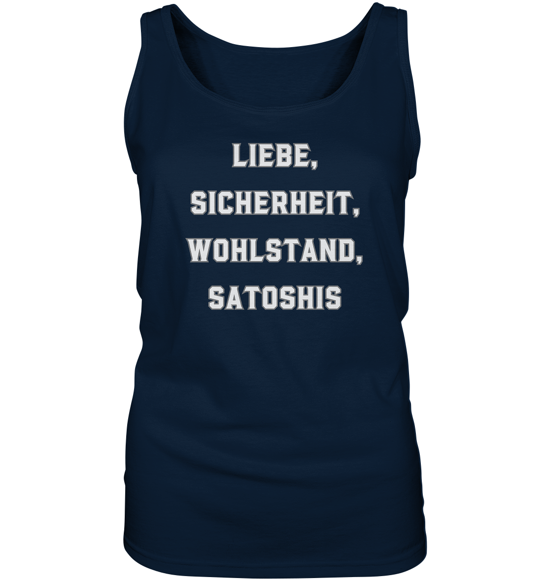 LIEBE, SICHERHEIT, WOHLSTAND, SATOSHIS - Ladies Collection  - Ladies Tank-Top