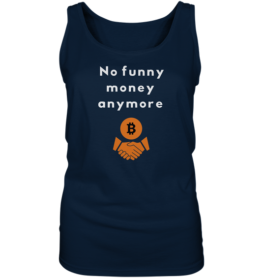No funny money anymore (Ladies Collection 21% Rabatt bis zum Halving 2024) - Ladies Tank-Top