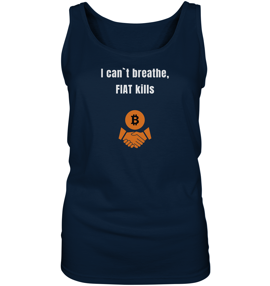 I can`t breathe, FIAT kills (Ladies Collection 21% Rabatt bis zum Halving 2024)  - Ladies Tank-Top