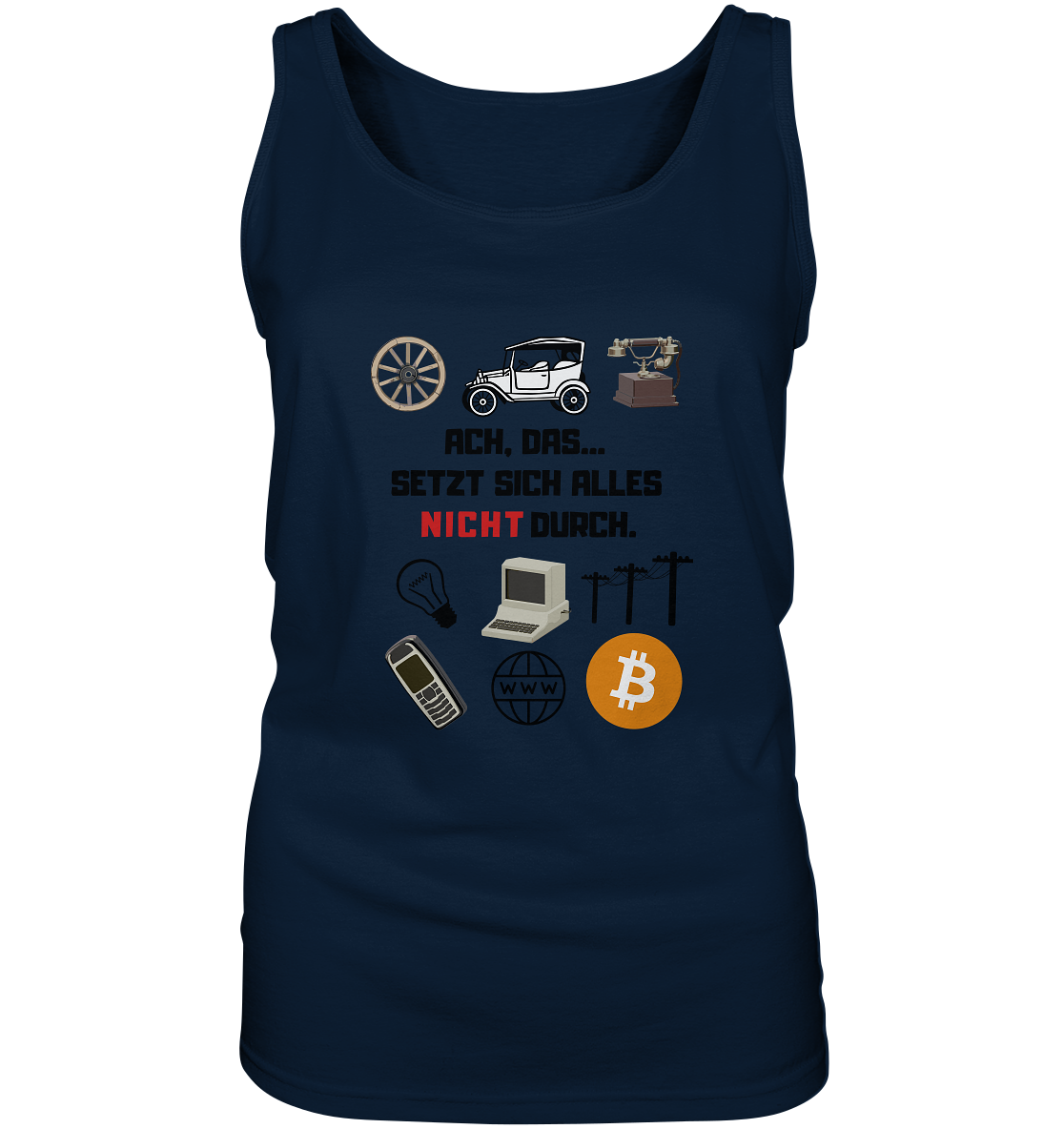 ACH, das... SETZT SICH ALLES NICHT DURCH (Version Signalwort ROT) - LADIES COLLECTION 21% automat. Rabatt bis zum Halving 2024 - Ladies Tank-Top