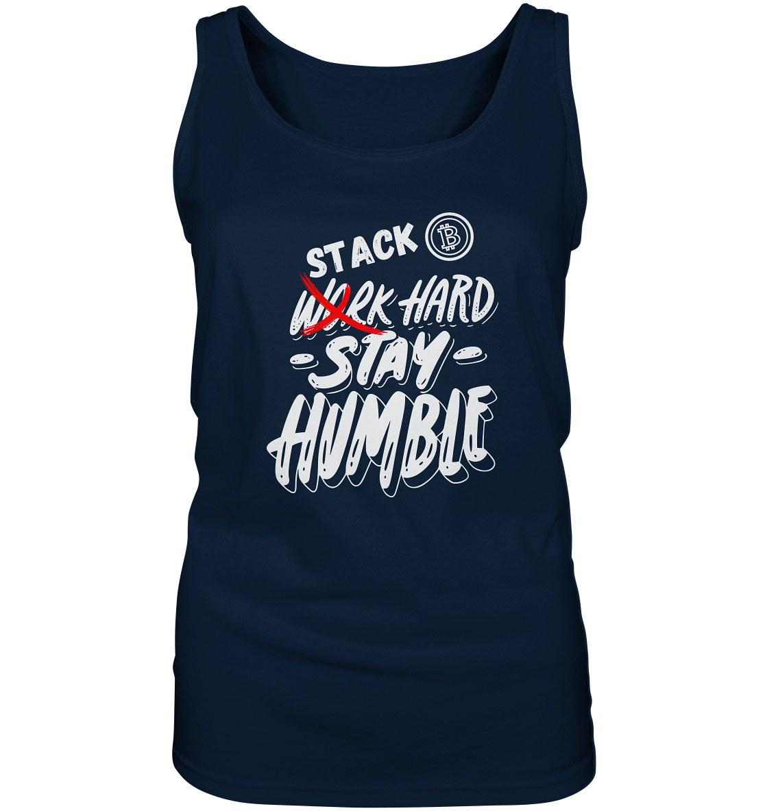 STACK HARD - STAY HUMBLE - LADIES COLLECTION 21% automat. Rabatt bis zum Halving 2024   - Ladies Tank-Top
