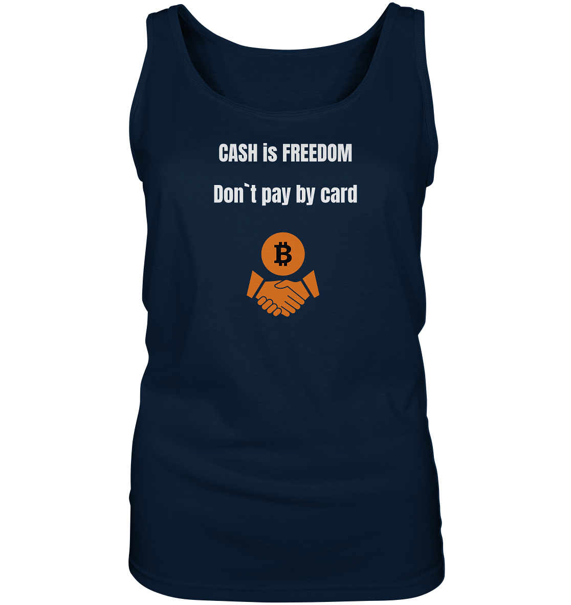 CASH is FREEDOM. Don`t pay by card (Ladies Collection 21% Rabatt bis zum Halving 2024)  Kopie - Ladies Tank-Top