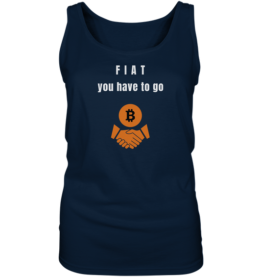 FIAT you have to go (Ladies Collection 21% Rabatt bis zum Halving 2024)  - Ladies Tank-Top