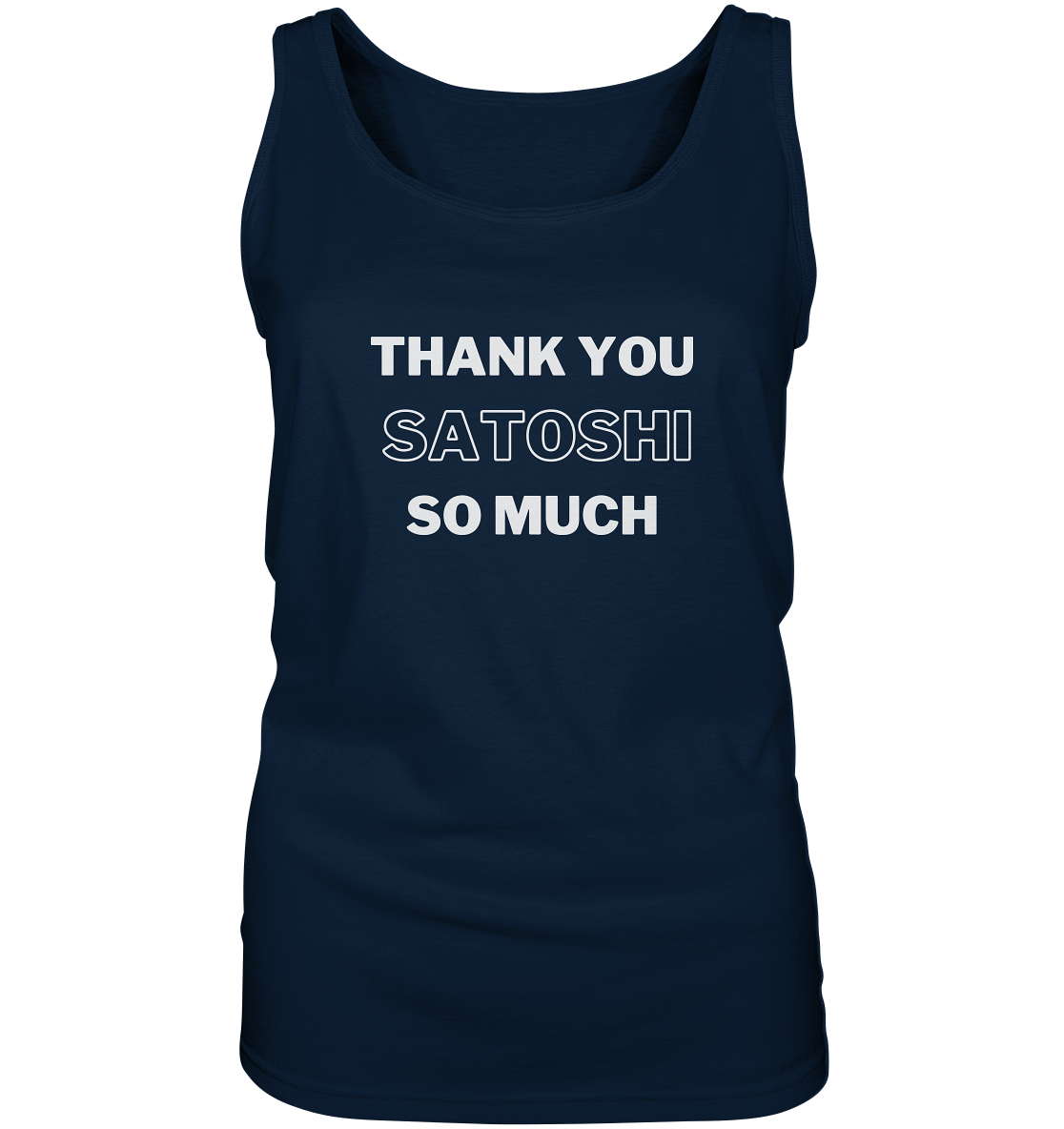 THANK YOU SO MUCH SATOSHI (Version pure white) - LADIES COLLECTION 21% automat. Rabatt bis zum Halving 2024  - Ladies Tank-Top
