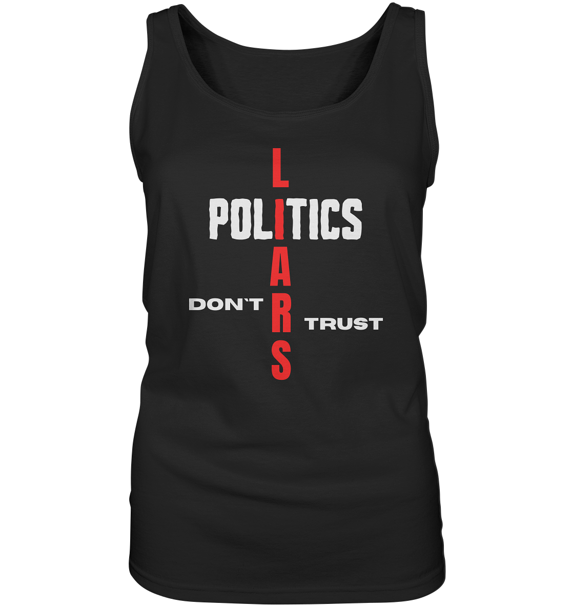 DON`T TRUST POLITICS, LIARS (Ladies Collection, Vers. 2)  - Ladies Tank-Top