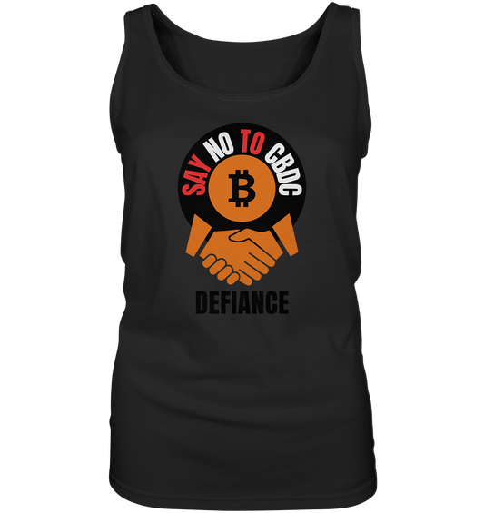SAY NO TO CBDC - DEFIANCE (Ladies Collection 21% Rabatt bis zum Halving 2024) - Ladies Tank-Top