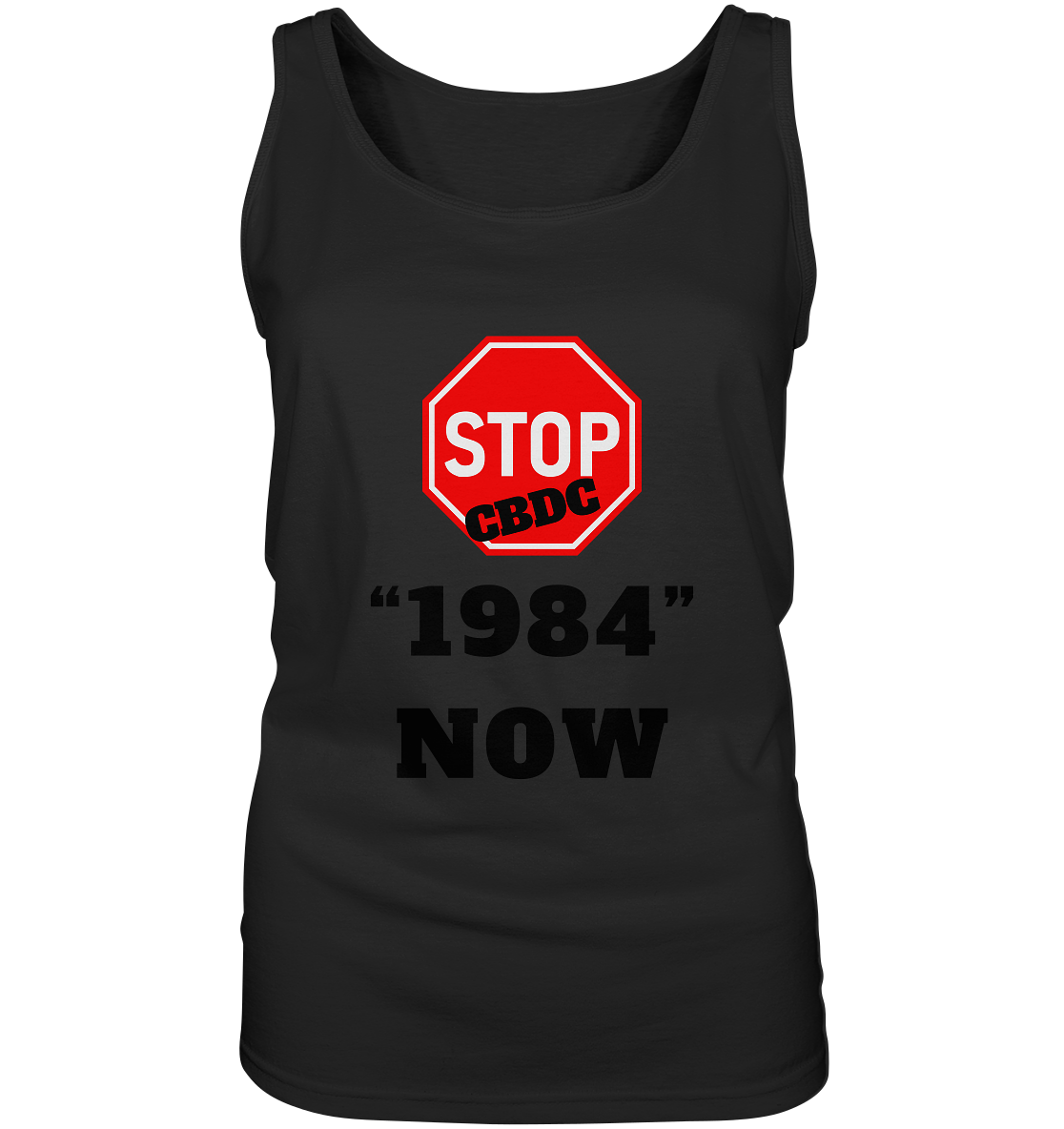 STOP CBDC "1984" NOW - LADIES COLLECTION 21% automat. Rabatt bis zum Halving 2024  - Ladies Tank-Top