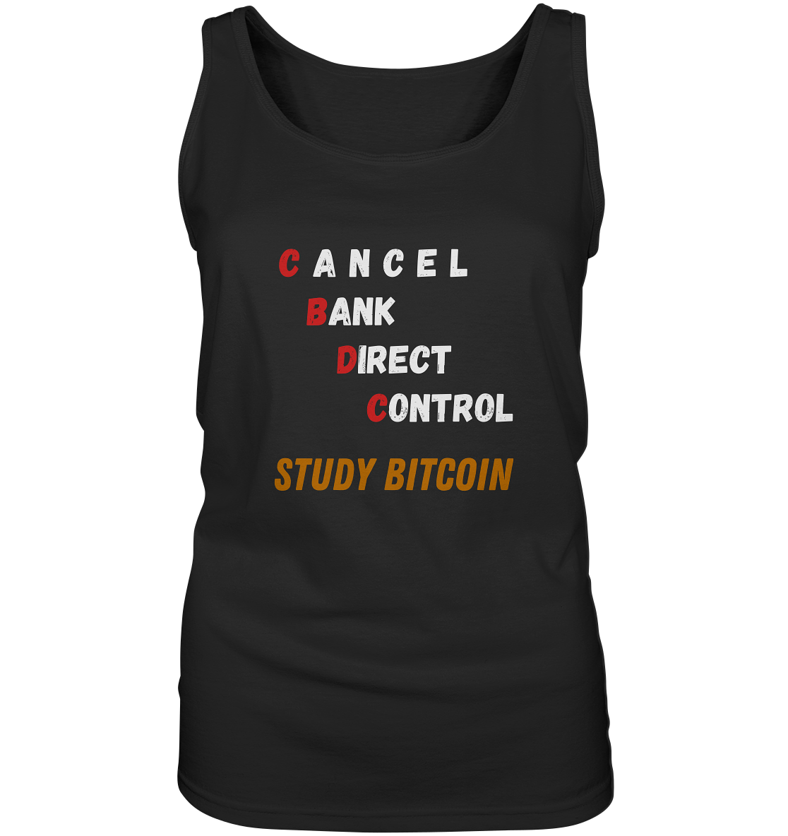 CBDC - CANCEL BANC DIRECT CONTROL - STUDY BITCOIN - LADIES COLLECTION 21% automat. Rabatt bis zum Halving 2024   - Ladies Tank-Top