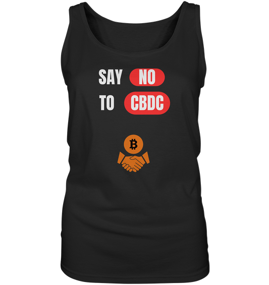 SAY NO TO CBDC - Variante (Ladies Collection 21% Rabatt bis zum Halving 2024)  - Ladies Tank-Top