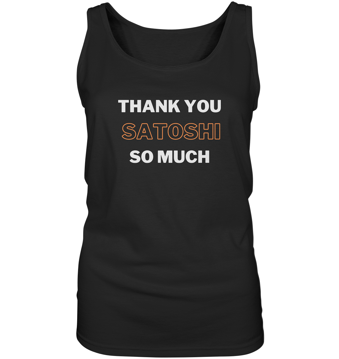 THANK YOU SO MUCH SATOSHI - LADIES COLLECTION 21% automat. Rabatt bis zum Halving 2024 - Ladies Tank-Top