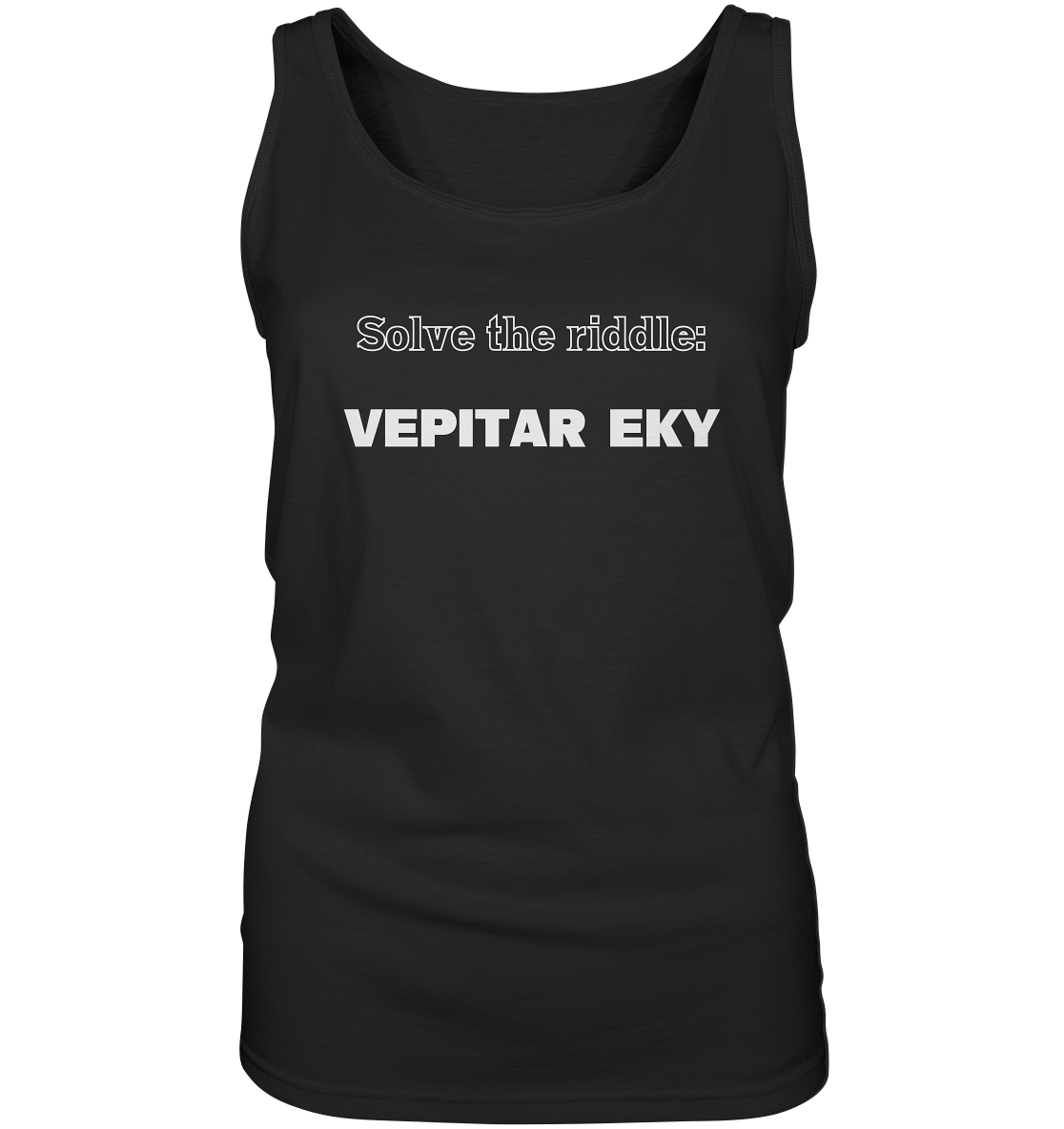 SOLVE THE RIDDLE - VEPITAR EKY  (Ladies) - Ladies Tank-Top