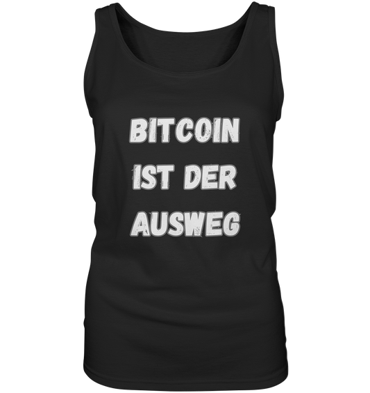 BITCOIN IST DER AUSWEG - LADIES COLLECTION 21% automat. Rabatt bis zum Halving 2024  - Ladies Tank-Top