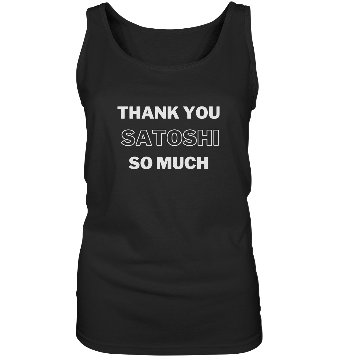 THANK YOU SO MUCH SATOSHI (Version pure white) - LADIES COLLECTION 21% automat. Rabatt bis zum Halving 2024  - Ladies Tank-Top