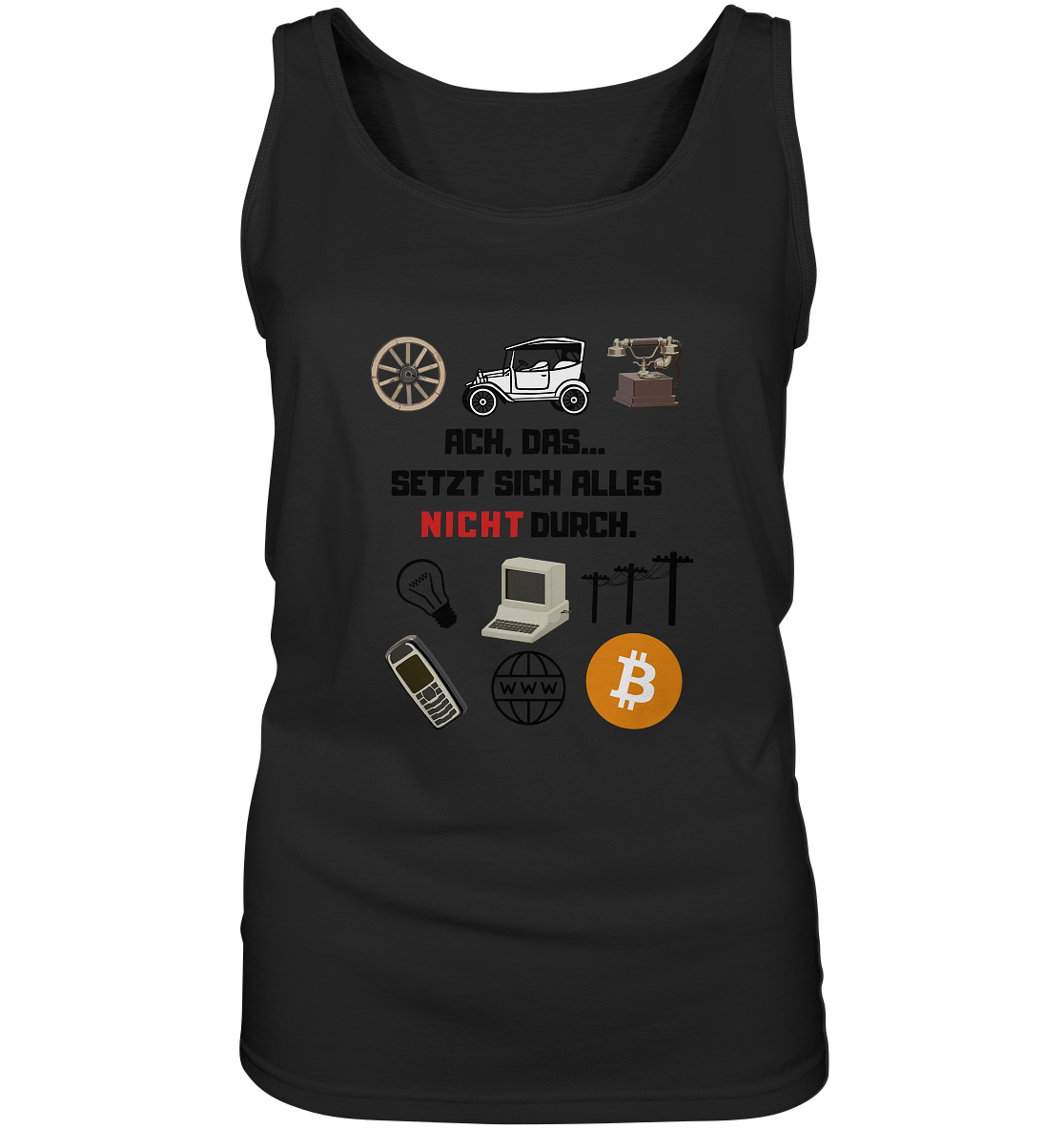 ACH, das... SETZT SICH ALLES NICHT DURCH (Version Signalwort ROT) - LADIES COLLECTION 21% automat. Rabatt bis zum Halving 2024 - Ladies Tank-Top