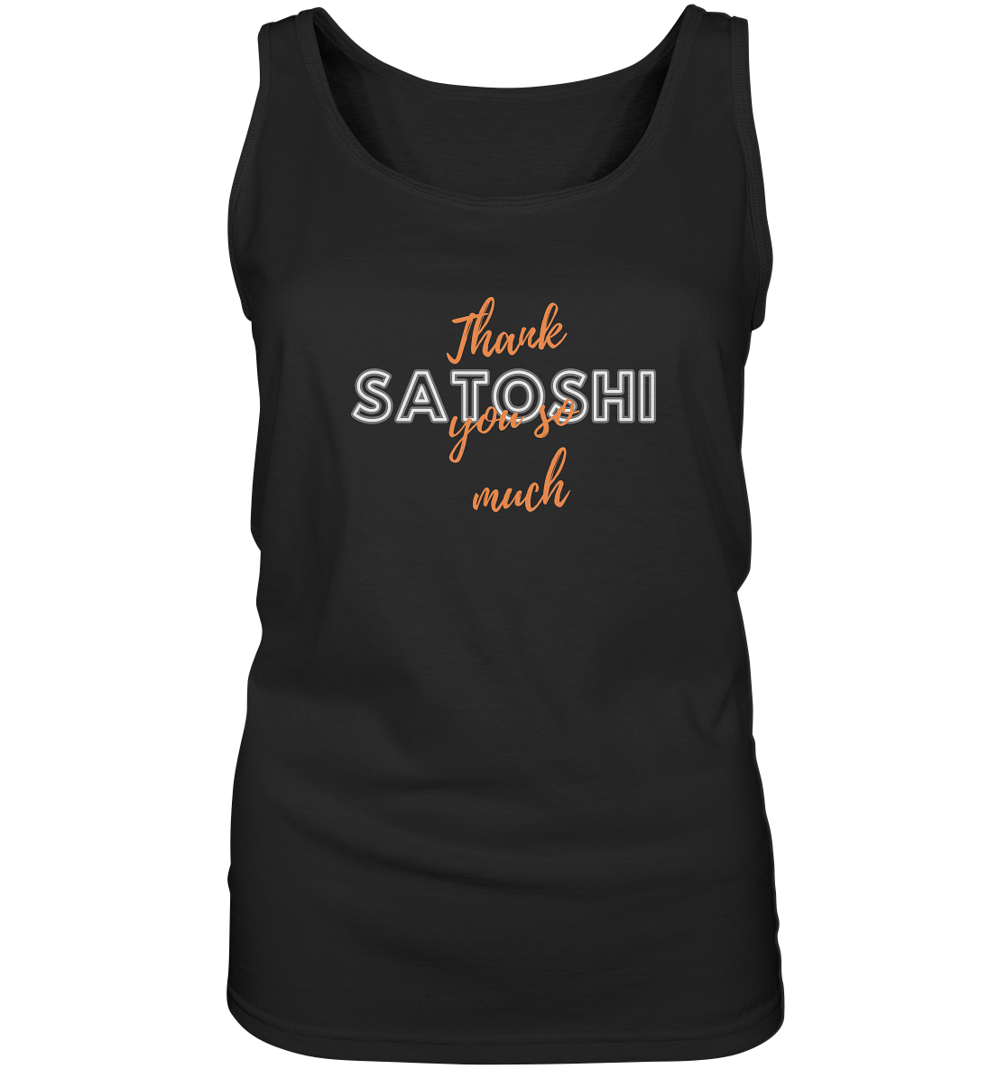 THANK YOU SO MUCH SATOSHI (Version Chaos) - LADIES COLLECTION 21% automat. Rabatt bis zum Halving 2024   - Ladies Tank-Top