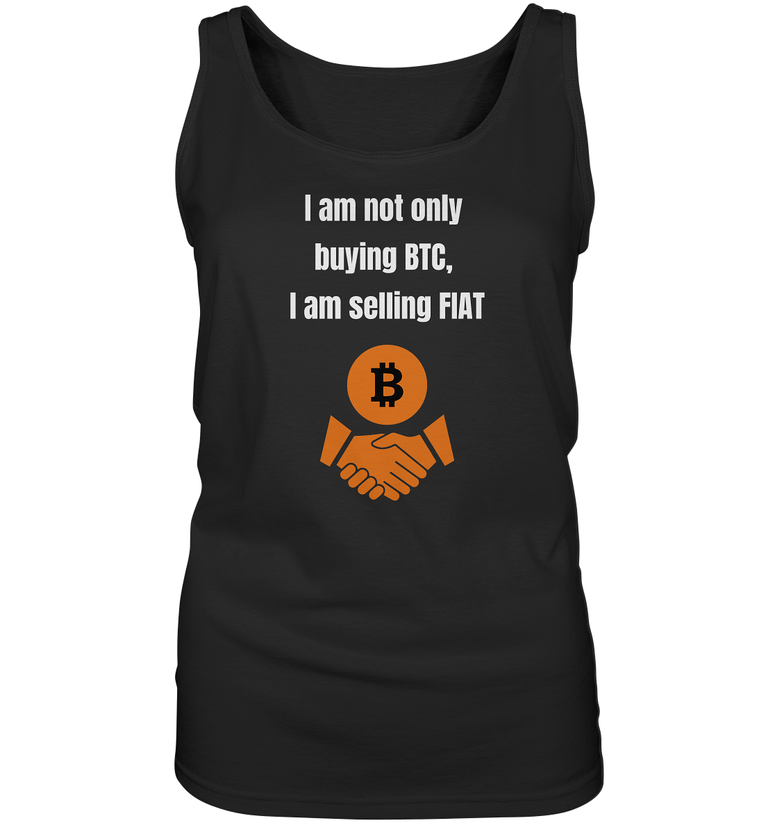 I am not only buying BTC, I am selling FIAT (Ladies Collection 21% Rabatt bis zum Halving 2024) - Ladies Tank-Top