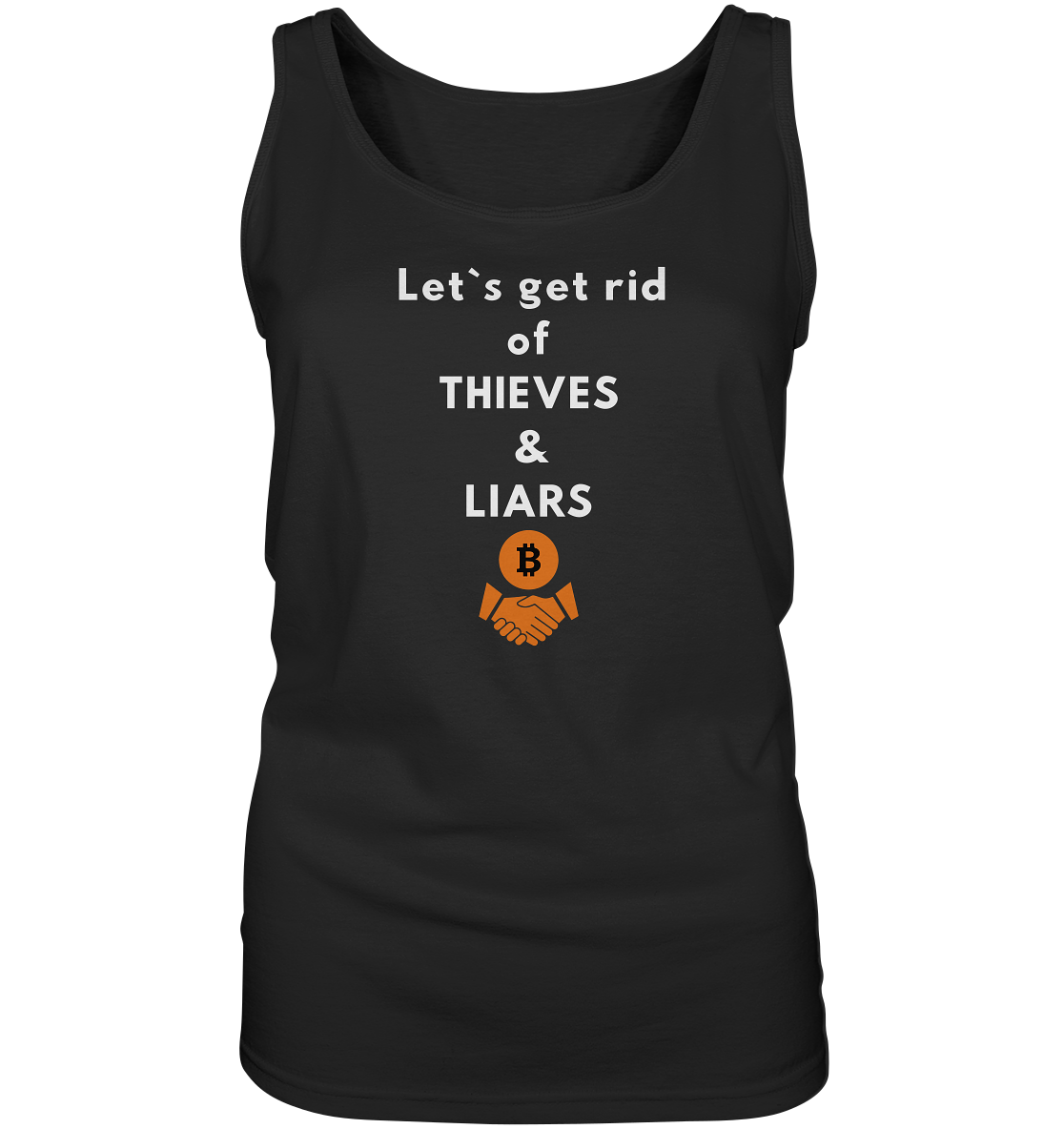 Let`s get rid of THIEVES & LIARS (Ladies Collection 21% Rabatt bis zum Halving 2024) - Ladies Tank-Top