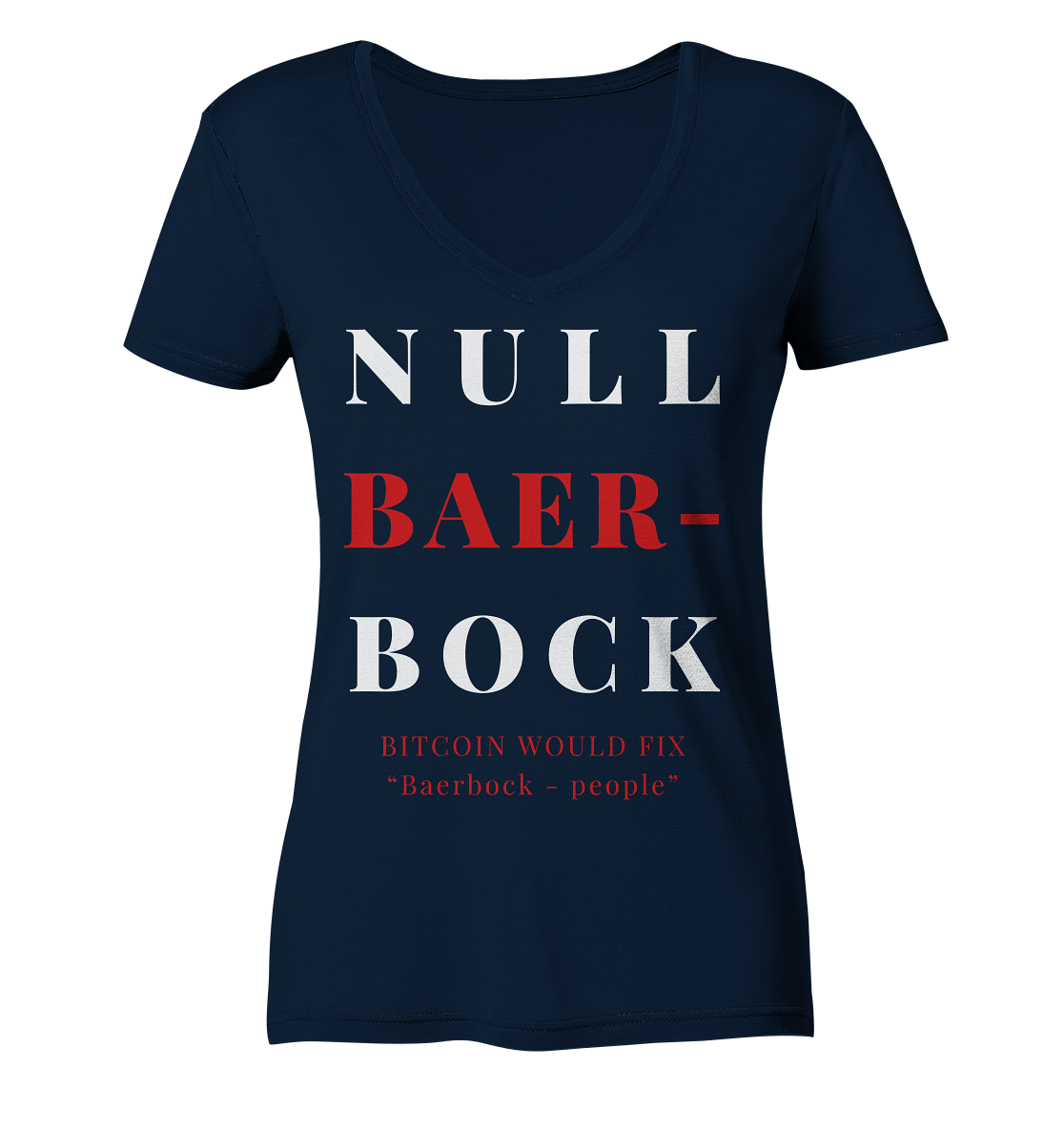 BAERBOCK ? BITCOIN WOULD FIX "Baerbock people" STUDY BITCOIN - (Ladies Collection 21% Rabatt bis zum Halving 2024)  - Ladies V-Neck Shirt
