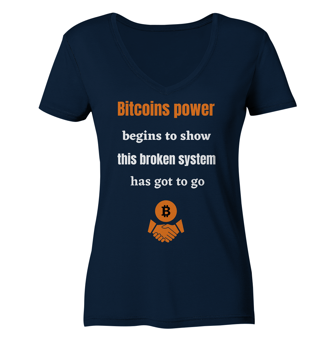 Bitcoins power begins to show, this broken system has got to go (Ladies 21% Rabatt bis zum Halving 2024) - Ladies V-Neck Shirt